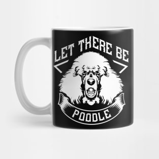 Let There be a Poodle Mug